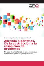 Aprenda algoritmos. De la abstracción a la resolución de problemas