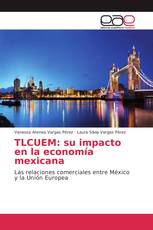 TLCUEM: su impacto en la economía mexicana