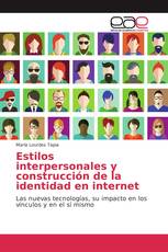 Estilos interpersonales y construcción de la identidad en internet