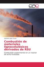 Combustión de materiales lignocelulósicos derivados de RSU