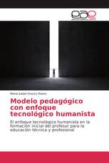 Modelo pedagógico con enfoque tecnológico humanista