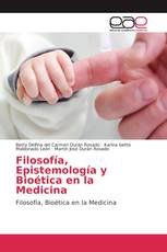 Filosofía, Epistemología y Bioética en la Medicina