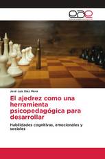 El ajedrez como una herramienta psicopedagógica para desarrollar