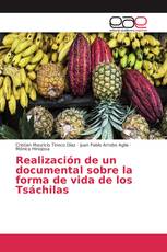 Realización de un documental sobre la forma de vida de los Tsáchilas