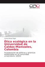 Ética ecológica en la Universidad de Caldas-Manizales, Colombia