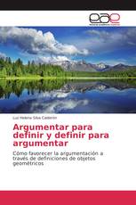 Argumentar para definir y definir para argumentar