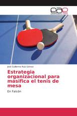 Estrategia organizacional para masifica el tenis de mesa