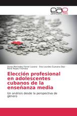 Elección profesional en adolescentes cubanos de la enseñanza media