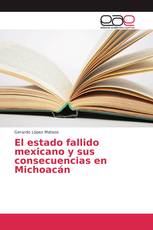 El estado fallido mexicano y sus consecuencias en Michoacán