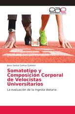 Somatotipo y Composición Corporal de Velocistas Universitarios