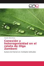 Conexión y heterogeneidad en el relato de Olga Zamboni