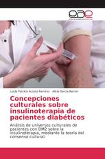 Concepciones culturales sobre insulinoterapia de pacientes diabéticos