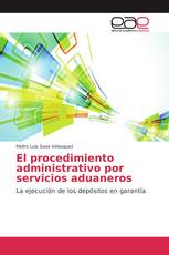 El procedimiento administrativo por servicios aduaneros