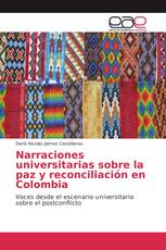 Narraciones universitarias sobre la paz y reconciliación en Colombia