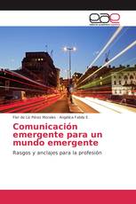 Comunicación emergente para un mundo emergente