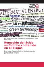 Remoción del ácido sulfhídrico contenido en el biogás