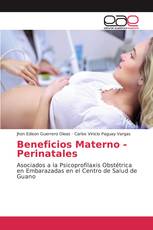 Beneficios Materno - Perinatales