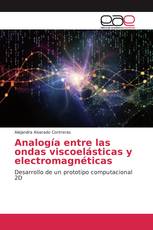 Analogía entre las ondas viscoelásticas y electromagnéticas