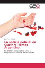 La noticia policial en Clarín y Tiempo Argentino