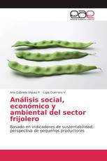 Análisis social, económico y ambiental del sector frijolero