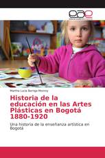 Historia de la educación en las Artes Plásticas en Bogotá 1880-1920