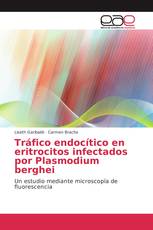 Tráfico endocítico en eritrocitos infectados por Plasmodium berghei