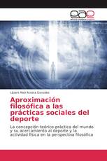 Aproximación filosófica a las prácticas sociales del deporte