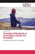 Presión tributaria e inversión social en Ecuador