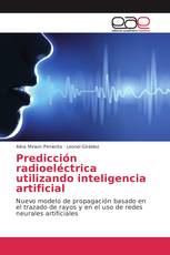 Predicción radioeléctrica utilizando inteligencia artificial