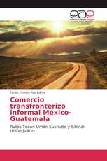 Comercio transfronterizo informal México-Guatemala