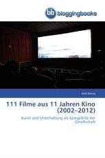 111 Filme aus 11 Jahren Kino (2002–2012)