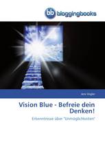 Vision Blue - Befreie dein Denken!