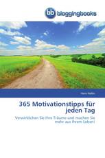 365 Motivationstipps für jeden Tag