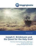 Joseph E. Brinkmann and the Quest for the Holy Grail