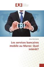 Les services bancaires mobile au Maroc: Quel intérêt?