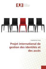 Projet international de gestion des identités et des accès