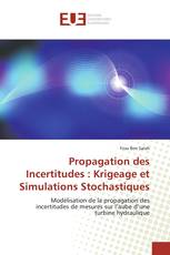 Propagation des Incertitudes : Krigeage et Simulations Stochastiques