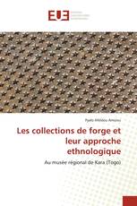 Les collections de forge et leur approche ethnologique