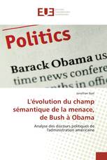 L'évolution du champ sémantique de la menace, de Bush à Obama