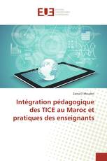 Intégration pédagogique des TICE au Maroc et pratiques des enseignants