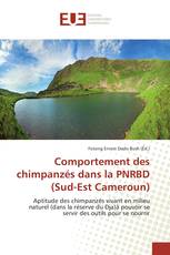 Comportement des chimpanzés dans la PNRBD (Sud-Est Cameroun)