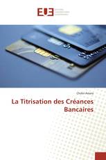 La Titrisation des Créances Bancaires