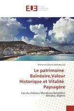 Le patrimoine Balnéaire,Valeur Historique et Vitalité Paysagère