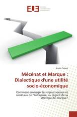 Mécénat et Marque : Dialectique d'une utilité socio-économique