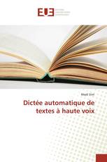 Dictée automatique de textes à haute voix