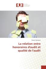 La relation entre honoraires d'audit et qualité de l'audit