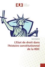 L'Etat de droit dans l'histoire constitutionnel de la RDC
