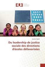Du leadership de justice sociale des directions d'écoles défavorisées