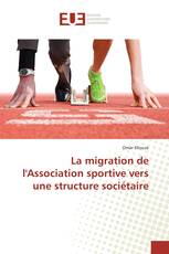La migration de l'Association sportive vers une structure sociétaire