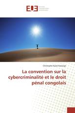 La convention sur la cybercriminalité et le droit pénal congolais